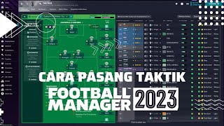 Tutorial FM23 Cara Pasang Taktik Hasil Download