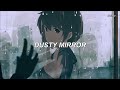 【ナノ】Nano | Dusty Mirror ♡ [Sub español]