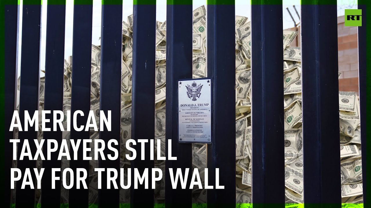 Americans still Pay for Trump’s Border Wall despite Biden pledge to Stop Costs