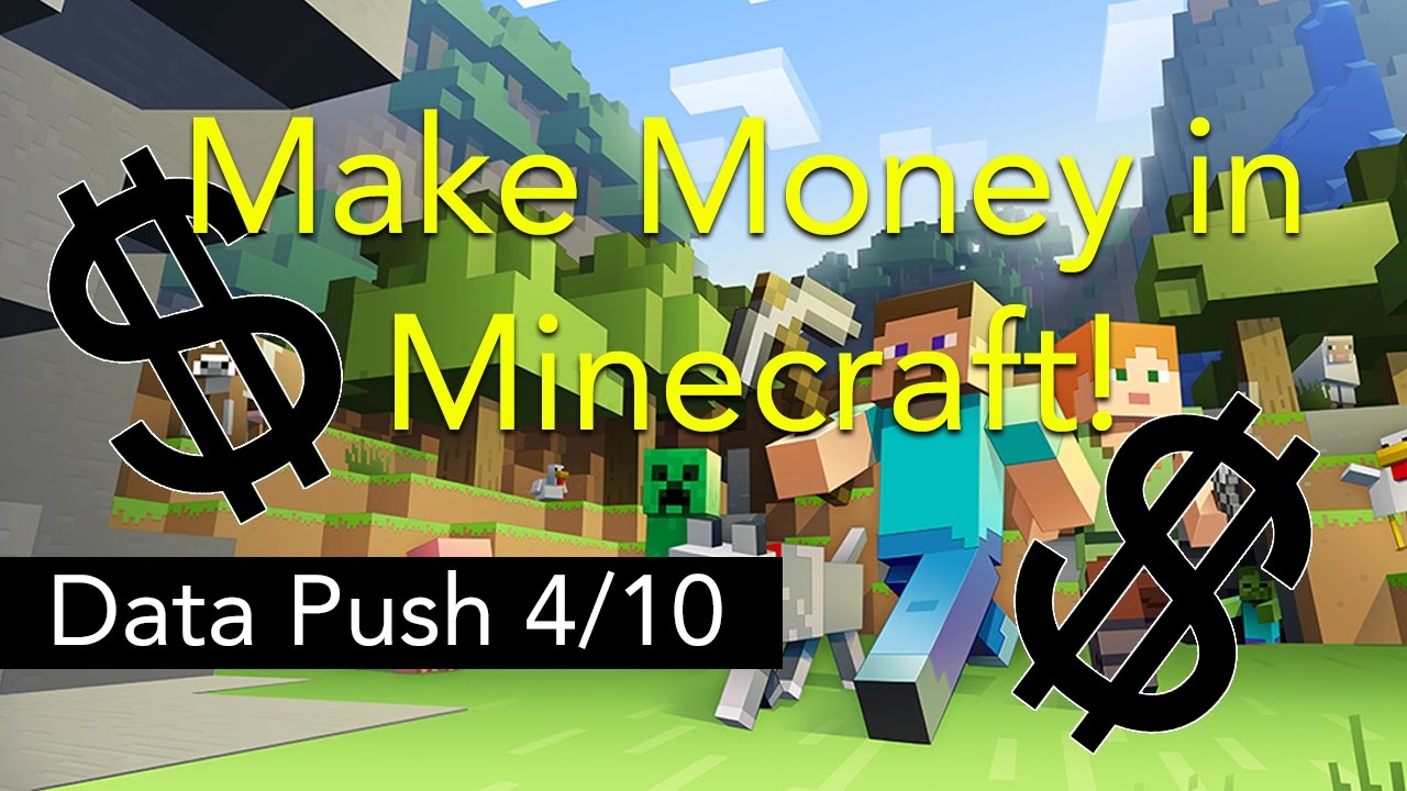 Make Money In Minecraft! Data Push Episode 24 YouTube