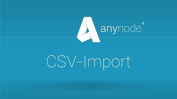 anynode 14 - CSV-Import