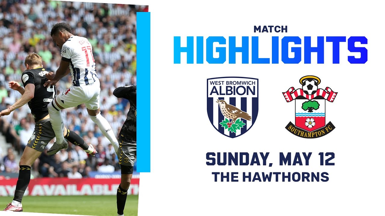 Full Match: West Brom vs Southampton