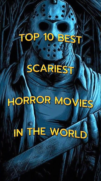 Top 10 Best Scariest Horror Movies In The World #viral #movieshorts #subscribe
