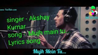 Mujh main tu ,tu hi basa naino me kase khvab sa song ye gana akshay
kumar ke dvara gaya gya h special 26 movies ka . to please like and
subscrib...