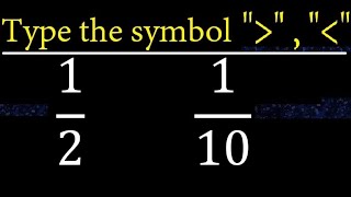 1/2 or 1/10 is greater than , less than , equal to . comparison of fractions