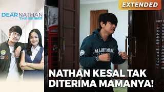 FRUSTASI!! Nathan Ingin Diakui Mamanya Sebagai Nathan | DEAR NATHAN THE SERIES | Eps 22 (1/5)