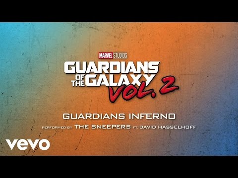 Guardians Inferno (feat. David Hasselhoff) (From &quot;Guardians of the Galaxy Vol. 2&quot;/Audio...
