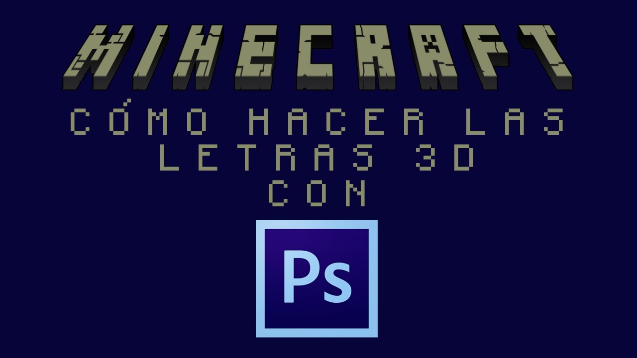 Tutorial Minecraft Letras en 3D con Photoshop CS6 (y cualquiera) [fácil y rápido]