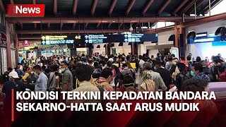 Situasi Terkini Bandara Soekarno Hatta, Tanggerang