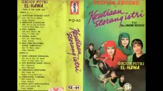 QASIDAH PUTRI EL HAWA, KESETIAAN SEORANG ISTRI, ( SIDE B )