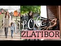 VLOG ZLATIBOR