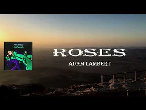 Adam Lambert - Roses (Lyrics)