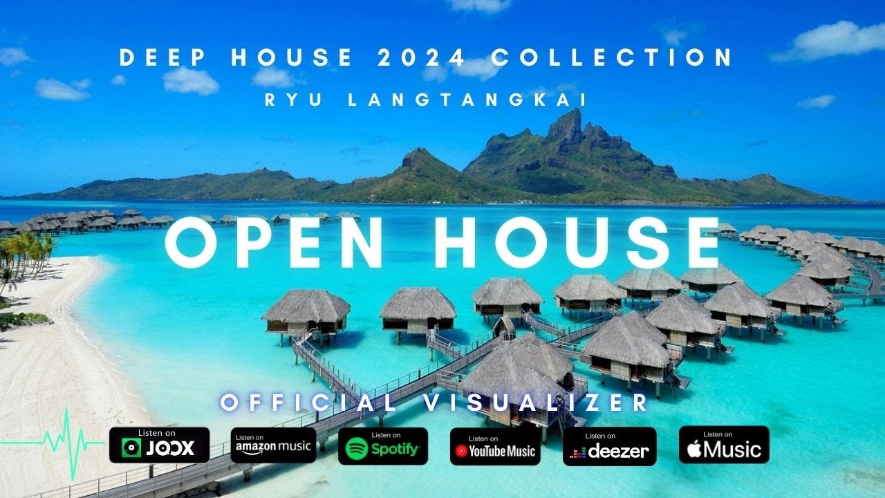 Ryu [LK] - Open House |Deep House Mix 2024(Official visualizer) # ...
