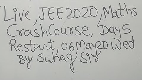 #Live Day 5 #JEE_2020 #Crash_Course Restart 6 May 20Wed Math