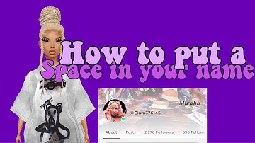 How to put the space in your IMVU name.