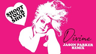 Divine - Shoot Your Shot (Jason Parker Remix) [2023] #disco #80smusic #divine
