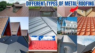 Different Types Of Metal Roofing