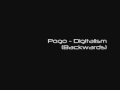 Pogo - Digitalism (Backwards)