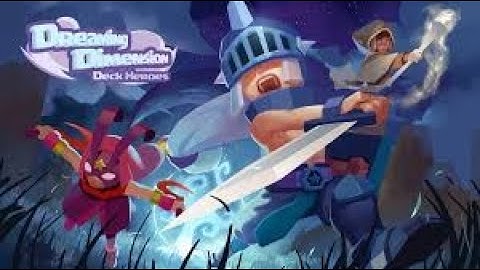Dreaming Dimension: Deck Heroes Gameplay / a Rougelike Card Game is Available on Android