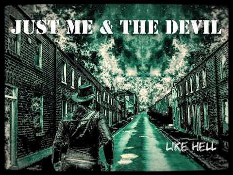 Just Me & The Devil - Men Kind