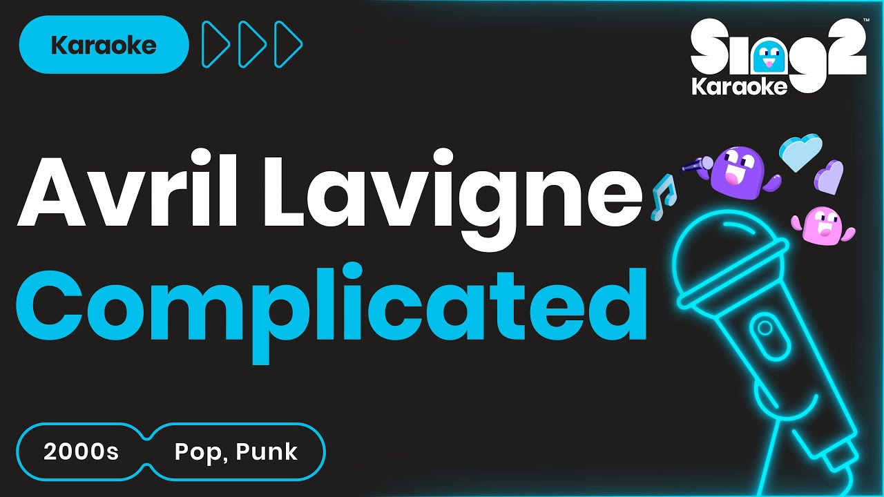 Avril Lavigne - Complicated (Karaoke Version) Avril Lavigne - Complicated (Karaoke Version)