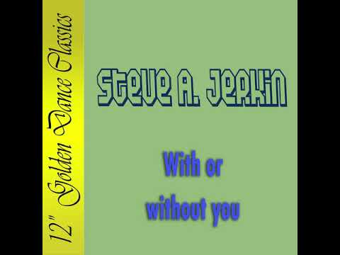 Steve A. Jerkin — Steve A  Jerkin - With Or Without You (Radio Edit)