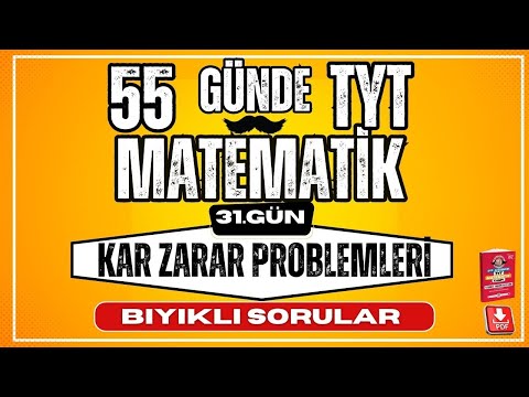 Kar Zarar Problemleri Bıyıklı Sorular | 2024 | 55 Günde TYT Matematik Kampı |  31. Gün | YKS