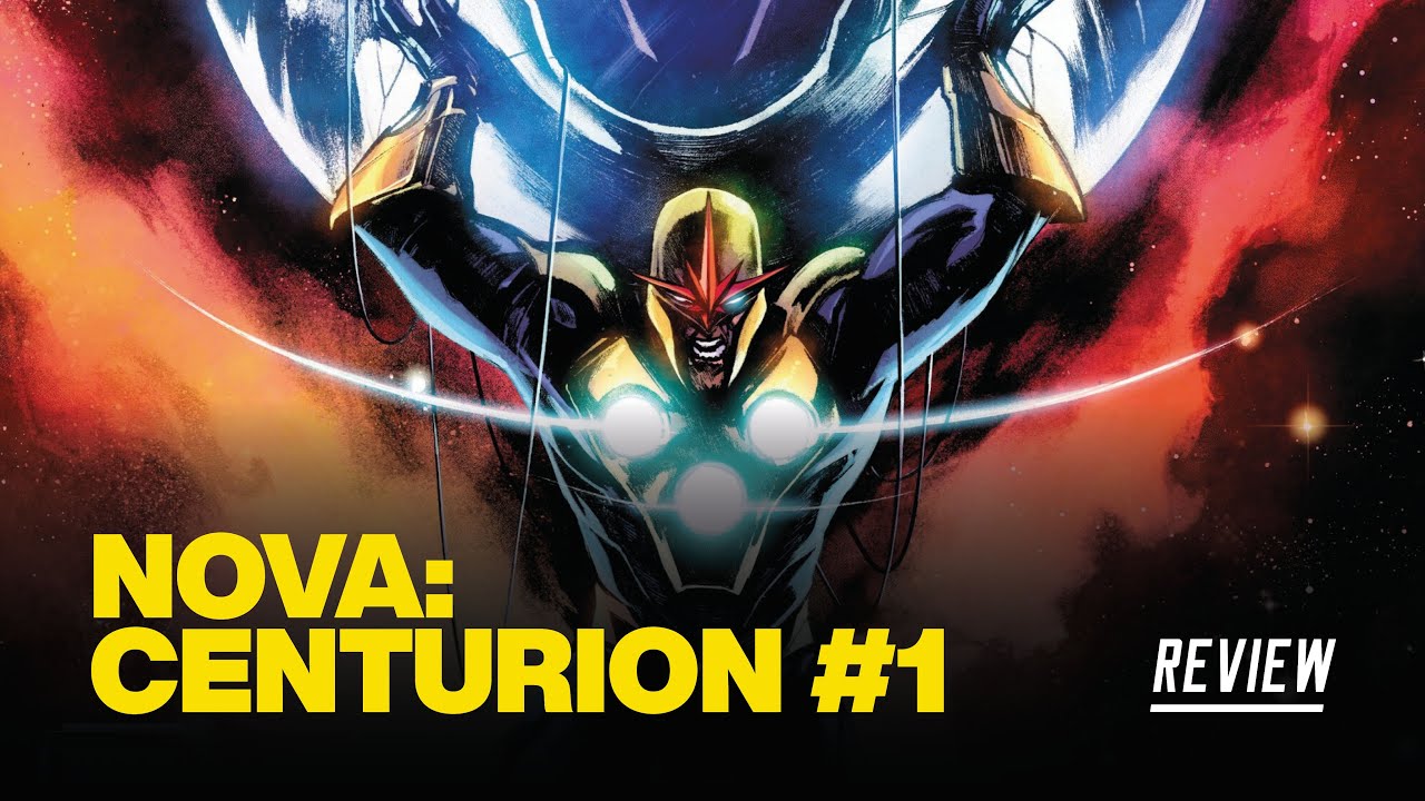 Обзор Nova: Centurion #1 — острая, смешная, книга недели от Marvel!