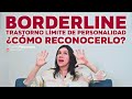 BORDERLINE TRASTORNO LIMITE DE PERSONALIDAD || FANNY PSIQUIATRA