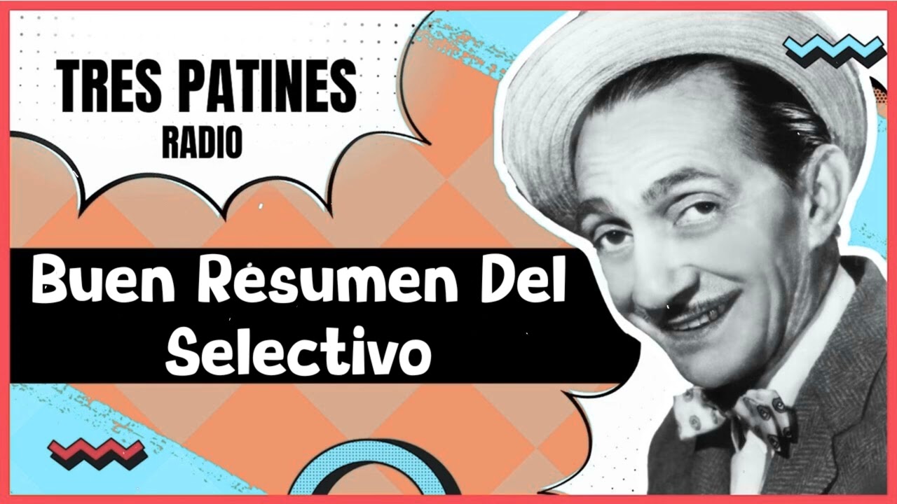 TRES PATINES RADIO _ Buen Resumen Del Selectivo La Tremenda Corte