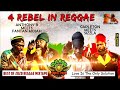 4 rebels in reggae mixtape part 1 feat sizzla anthony b capleton  fantan mojah august 2020