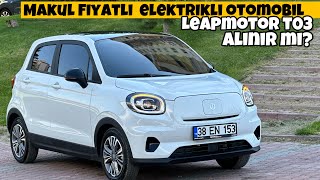 417 KM Menzilli En Ucuz Elektrikli! | Leapmotor T03 | Otomobil Günlüklerim