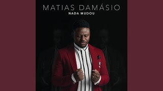 Video thumbnail of "Matias Damásio - Nada Mudou"