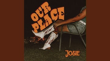 Our Place - Josie (Official Audio)