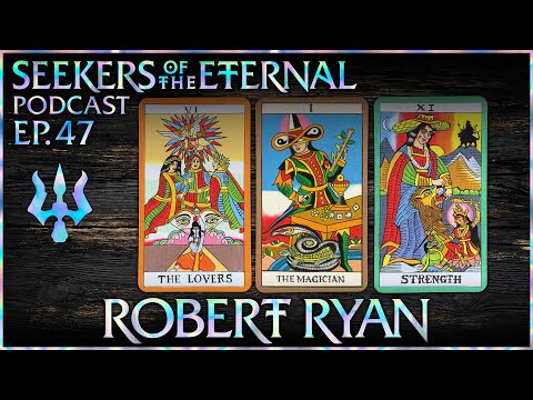 #47 –Robert Ryan - Tantra Esoterica Tarot