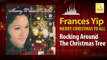 Frances Yip - Rocking Around The Christmas Tree (Original Music Audio)