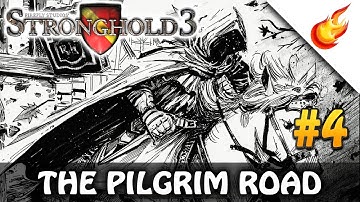 The Pilgrim Road - STRONGHOLD 3 - Economic Campaign (Hard) - CHAPTER 4