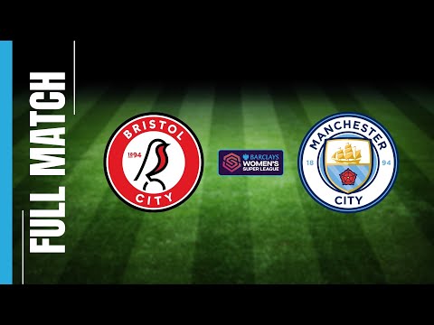 BRISTOL CITY VS MANCHESTER CITY | 2023-24 WSL SEASON | FULL MATCH 28.04.24