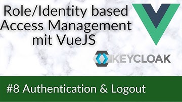 Role/Identity Based Access Management mit VueJS #8 Authentication & Logout