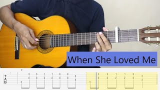 Video thumbnail of "WHEN SHE LOVED ME -Sarah McLachlan - Fingerstyle Guitar Tutorial TAB."