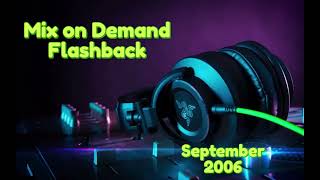 Mix on Demand Flashback - September 2006