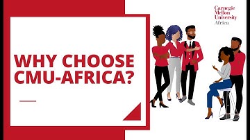 Why Choose Carnegie Mellon University Africa?