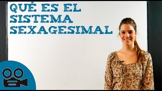 Qué es el sistema sexagesimal