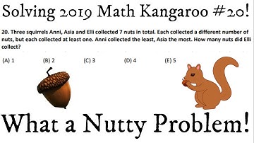 Solving Math Kangaroo 2019 #20 for 1-2 grade! What a Nutty Problem!