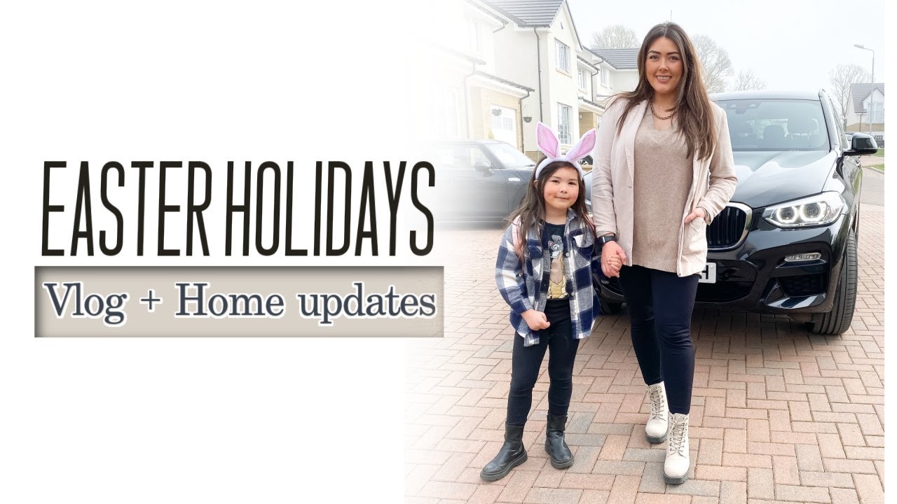SPEND THE WEEKEND WITH US | EASTER BREAK VLOG + HOME UPDATES - YouTube