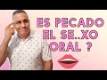 Es Pecado el Sexo Oral ? 🤔 Puede un Cristiano Practicar Sexo Oral ?