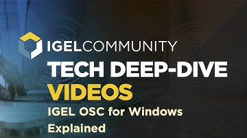 IGEL OSC for Windows Explained