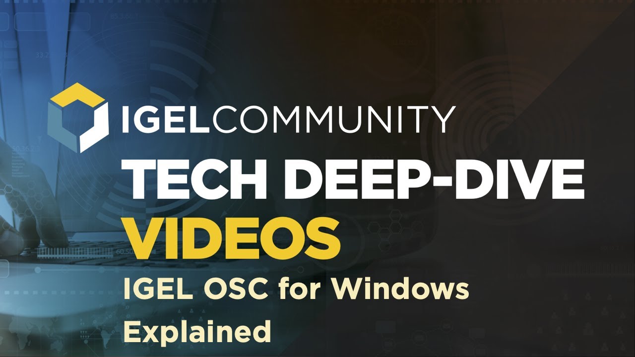 IGEL OSC for Windows Explained
