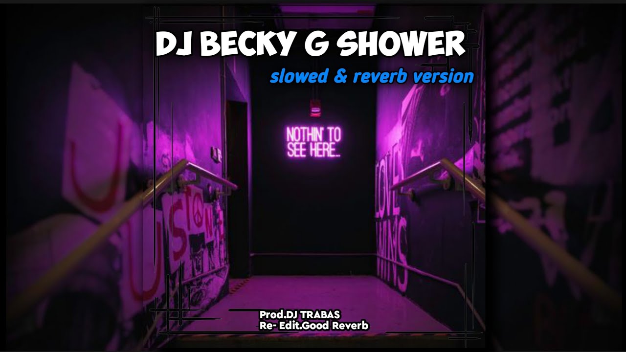 DJ Becky G Shower slowed & reverb version YouTube