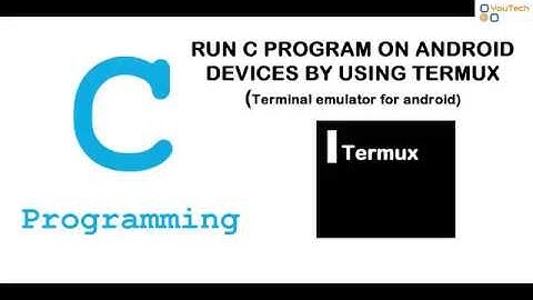 Run C program in Termux | Termux for Android | Termux tutorial